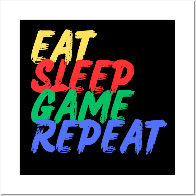 Eat, Sleep Game, Repeat (Mood Colors) Wall Art by Mood Threads